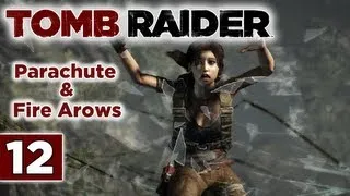 Tomb Raider (2013 Reboot) Walkthrough - Part 12: Parachute Scene, Shanty Town & Fire Arrows Let's Play Gameplay (PS3/360/PC)