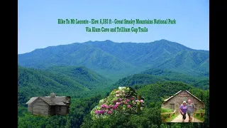 Mt. Leconte Hike (Great Smoky Mountains)-Ascending Via Alum Cave and Descending Via Trillium Gap