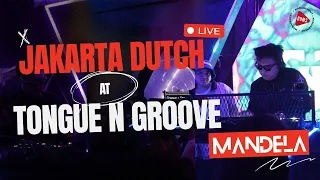 JAKARTA DUTCH LIVE  | TONGUE N GROOVE | MANDELA