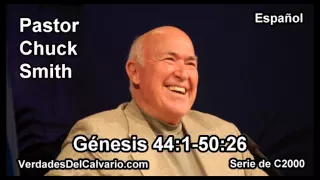 01 Genesis 44:01-50:26 - Pastor Chuck Smith - Español