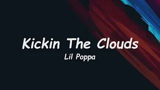 Lyrics: Lil Poppa - Kickin The Clouds