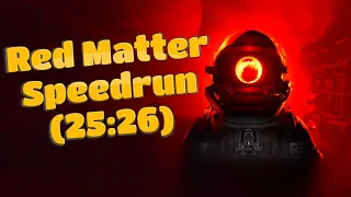 Red Matter | Glitchless Speedrun in 25.26 (WR)