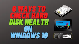 6 Ways to Check Hard Drive Health on Windows 10