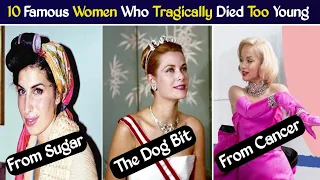 10 Famous Women Who Tragically Died Too Young