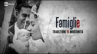 Famiglia Famiglie - Storia della famiglia in Italia pt.1 - Tradizione e modernità - Rai Storia