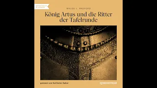 König Artus und die Ritter der Tafelrunde – Maude L. Radford (Komplettes Hörbuch)