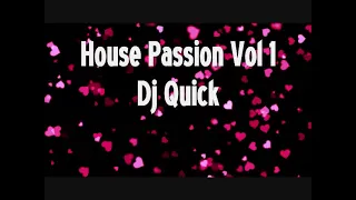 House Passion Vol 1 - Dj Quick Chicago Latin Freestyle Hard House Mix 90's