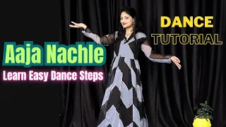 Aaja Nachle Dance Tutorial | डांस स्टेप सीखें | Dance Tutorial To Bollywood Song | Dance Class |