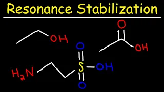 Acids and Bases - Electron Delocalization & Resonance Stabilization of Conjugate Base