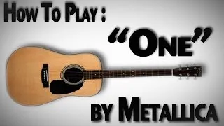 How to Play "One" by Metallica