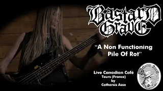 Bastard Grave - "A Non Functioning Pile Of Rot" [Live Canadian Café by Catharsis Asso]