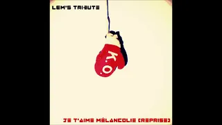 Lem's Tribute - "Je t'aime mélancolie" (Mylène Farmer)