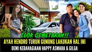 ELOK GEMETAR!! Ayah Hendro Turun Gunung Lakukan Hal Ini, Demi Happy Asmara & Gilga