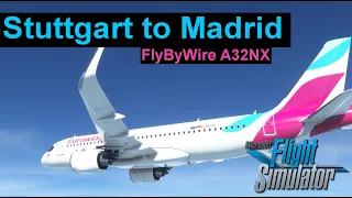 Eurowings - Stuttgart to Madrid - FlyByWire A32NX - Microsoft Flight Simulator 2020 - #msfs2020