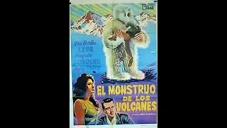 El monstruo de los volcanes (1962) con Joaquin Cordero  y Ana Bertha Lepe