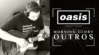 The Morning Glory Outros Throughout the Years - Oasis - Guitar Cover