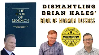 Dismantling Brian Hales' Book of Mormon Defense | Mormonism LIVE! 141