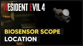 Resident Evil 4 Remake - Biosensor Scope Location (Weapon Part)