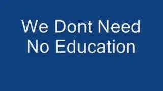 Pink Floyd - We Don't Need No Education Lyrics in Description!