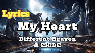 My heart - Different Heaven & EH!DE (Lyrics) | Drumstep | NCS - Copyright Free Music #songlyrics