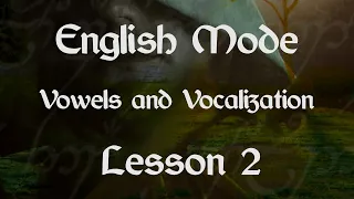 Elvish (English Mode) Lesson 2 - Vowels and Vocalization