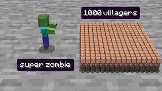 1000 villagers vs 1 super zombie (but zombie has all effects)