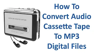 How To Convert Audio Cassette Tape To MP3 Digital Files