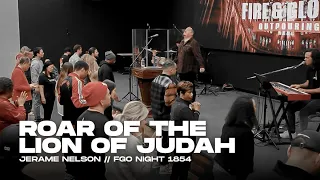 Roar of the Lion of Judah - Jerame Nelson | Fire and Glory Outpouring Night 1854 | Mar 31, 2024