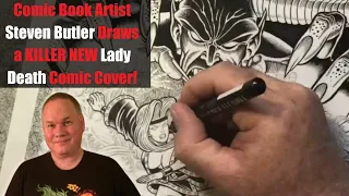 Comic Book Artist Steven Butler Draws a KILLER NEW Lady Death Comic Cover!