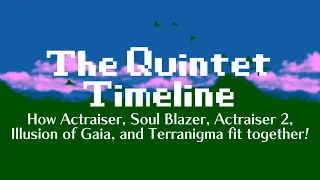 The Quintet Timeline! How Actraiser, Soul Blazer, Illusion of Gaia, and Terranigma fit together