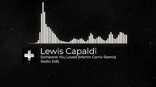 Lewis Capaldi - Someone You Loved (Martin Garrix Remix) (Radio Edit)