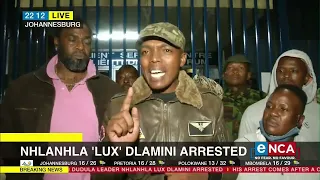 Operation Dudula leader Nhlanhla 'Lux' Dlamini speaks on his arrest