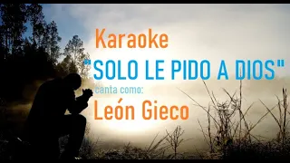 KARAOKE (León Gieco - SOLO LE PIDO A DIOS)