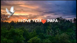 l love you papa || love you papa status || happy father's day #father #fathersday #viral #status