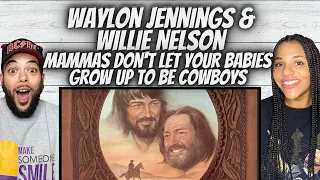 Waylon Jennings & Willie Nelson  - Mama Don't Let Your Babies Grow Up To be Cowboys REACTION