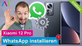 Xiaomi 12 Pro - WhatsApp installieren • 📱 • 💬 • 🗣 • Anleitung | Tutorial