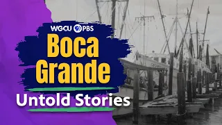Boca Grande, Florida: Island Jewel | Untold Stories
