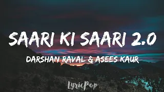 Saari Ki Saari 2.0 - Darshan Raval & Asees Kaur | Lyrical Video | By LyricPop