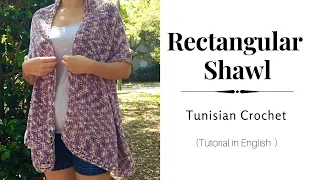 Rectangular Shawl, Tunisian Crochet