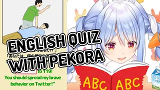 Pekora plays an English Quiz, makes a lot of sound effects and laughs at every question