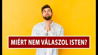 Miért nem válaszol Isten? | Biblia tanítások Isten igéjéből