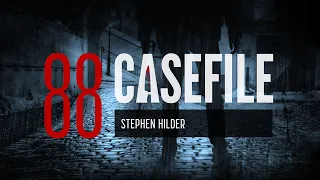 Case 88: Stephen Hilder