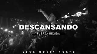 Fuerza Regida - Descansando