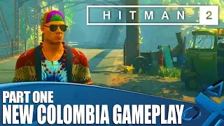 Hitman 2 Gameplay: Colombia - 'Hippy Ki Yay!' PART ONE