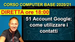 51 Corso di Computer base 2020/2021 | Daniele Castelletti | Associazione Maggiolina