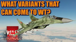 War Thunder If the MiG-29 is close, what variants should we see in game?