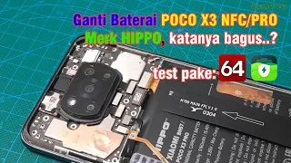 Nyobain GANTI BATERAI Poco X3 NFC/PRO Merk Hippo