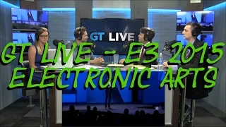 E3 2015 - GT Live - EA (includes conference audio)