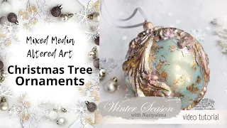 Altered Christmas Ornaments - Step-by-Step Tutorial