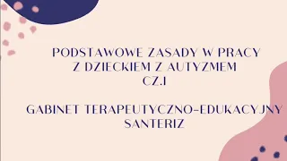 Podstawowe zasady w pracy z dzieckiem z autyzmem